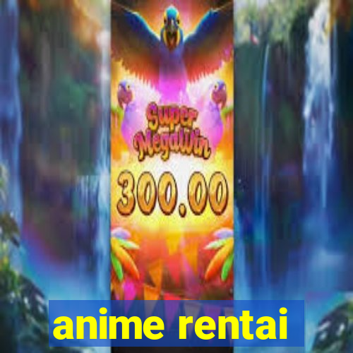 anime rentai